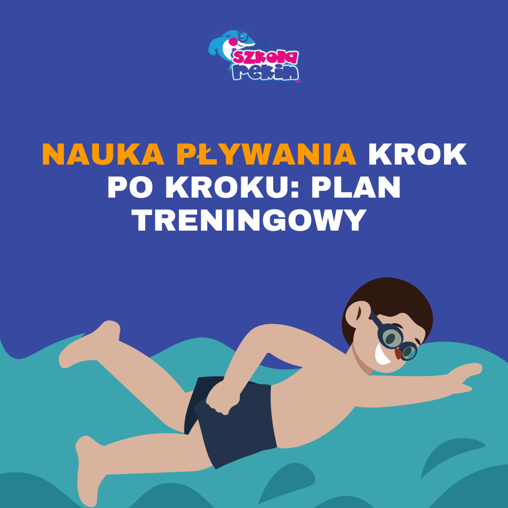 Nauka Pływania Krok po Kroku: Plan Treningowy